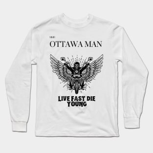 live fast die young motorcycle ottawa man design Long Sleeve T-Shirt